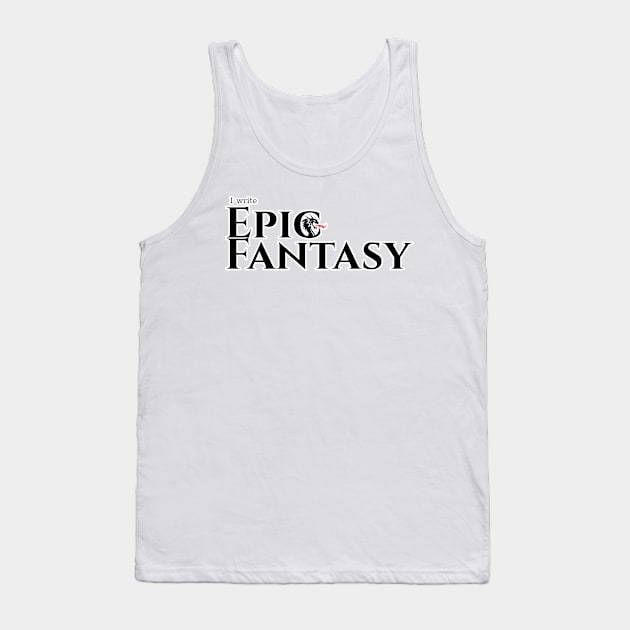 I write Epic Fantasy Tank Top by H. R. Sinclair